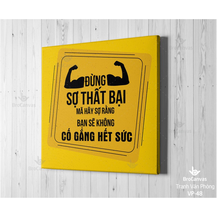 Đừng sợ thất bại mà HÃY SỢ bạn chưa CỐ GẮNG hết sức