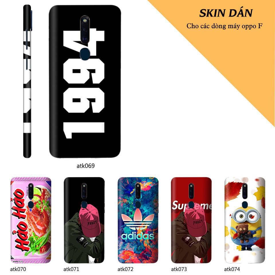 Skin dán cho các dòng điện thoại Oppo F7 - F9 - F11 - F1s - F1 Plus  in hình cực chất theo yêu cầu