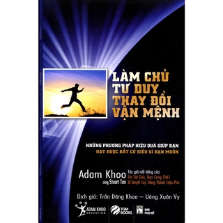 🤹phiên bản mới - làm chủ tư duy thay đổi vận mệnh - adam khoo