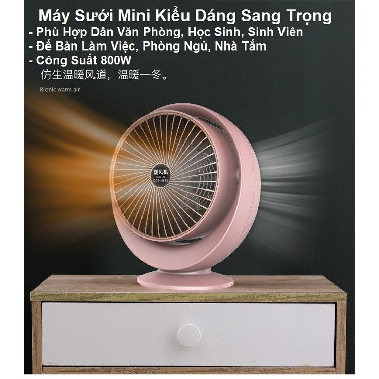 Quạt Sưởi Mini DGS 6688 - Quạt Sưởi Điều Chỉnh Đa Hướng - Chống Lật - Chống Cháy - Công Suất 800W ( Chuẩn Loại 1 )