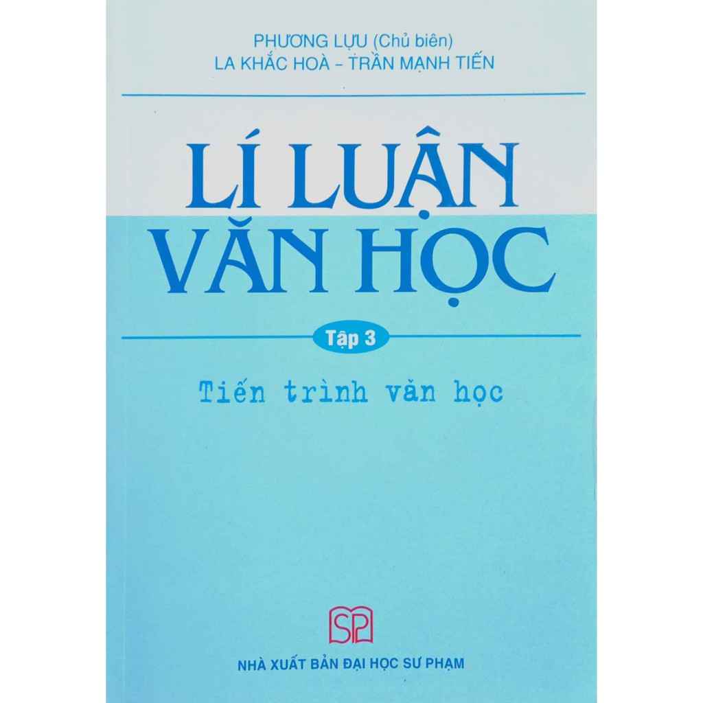 Sách - Lí Luận Văn Học - Tập 3 - Tiến trình văn học