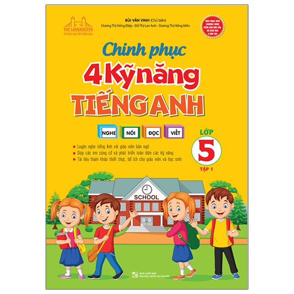 Sách Chinh Phục 4 Kỹ Năng Tiếng Anh Nghe - Nói - Đọc - Viết Lớp 5 - Tập 1