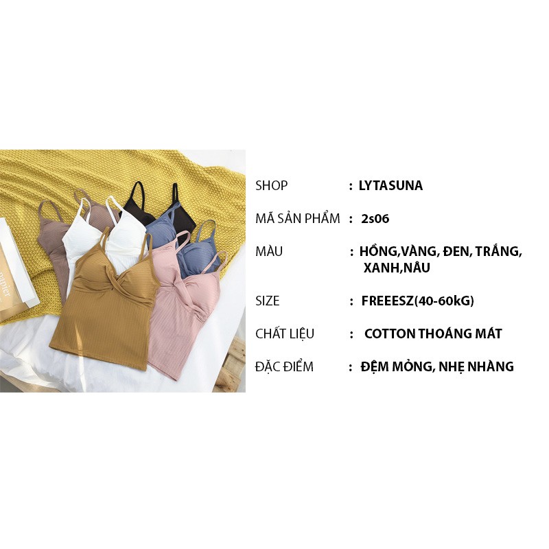 [Mã FAMAYWA giảm 10K đơn 50K] Áo 2 dây xoắn chất cotton đệm mỏng nâng ngực dáng dài siêu xinh 2S06 | BigBuy360 - bigbuy360.vn