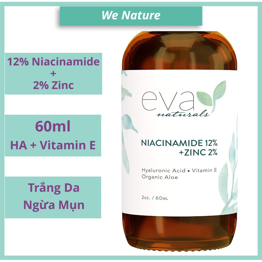 60ml - Tinh Chất Eva Naturals 12% Niacinamide + 2% Zinc Face Serum - Niacinamide Vitamin B3 12% Zinc 2%