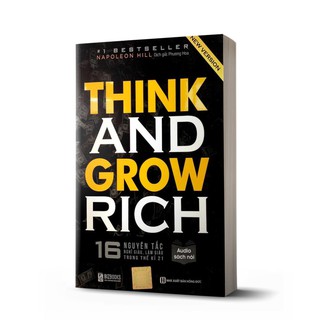 Sách Kinh Doanh - Think and Grow Rich: 16 Nguyên tắc nghĩ giàu làm giàu trong thế kỉ 21 [BizBooks]