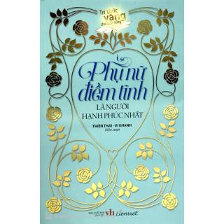 Phụ Nữ Điềm Tĩnh Là Người Hạnh Phúc Nhất