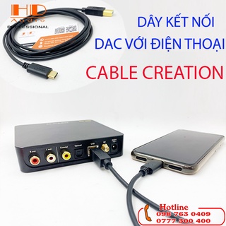 Dây kết nối cable creation kết nối điện thoại cổng type c với giải mã dac .