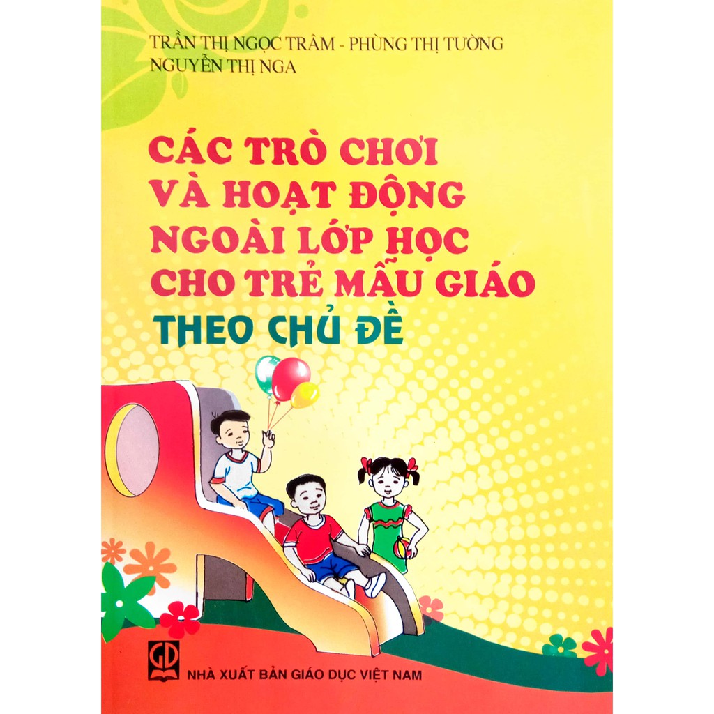 Sách - Các trò chơi và hoạt động ngoài lớp học cho Trẻ mẫu giáo theo chủ đề