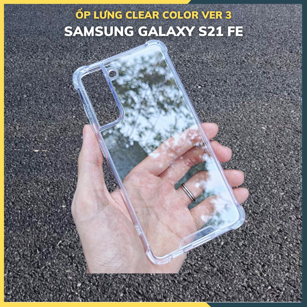 Ốp lưng s21 fe Clear Color Ver 3 trong suốt chống va đập chống ố vàng mặt lưng bảo vệ camera phụ kiện huỳnh tân store