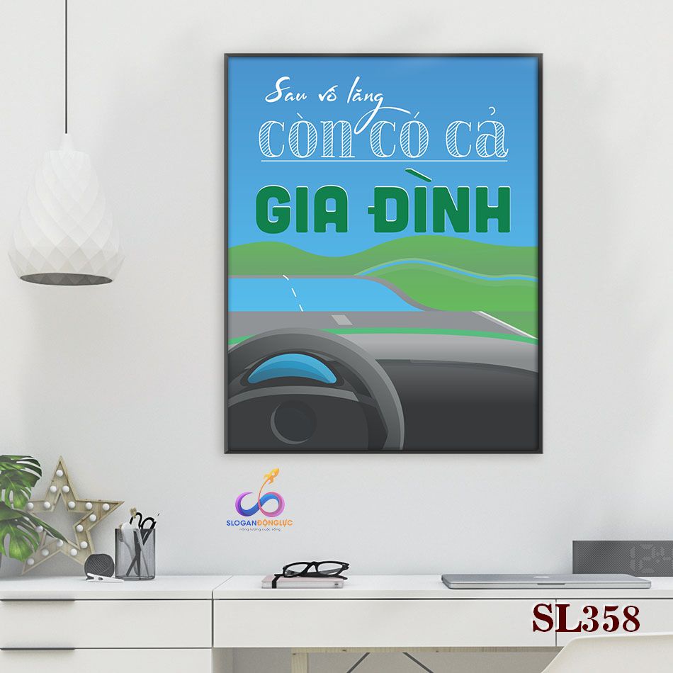 Tranh slogan động lực trang trí văn phòng - Sau vô lăng còn có cả gia đình - SL358