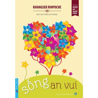 Sách - Sống An Vui - Khangser Rinpoche