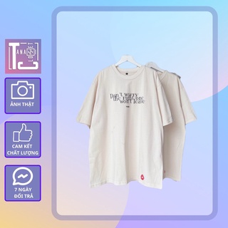 Áo thun in chữ Don't form rộng Tanazi Closet