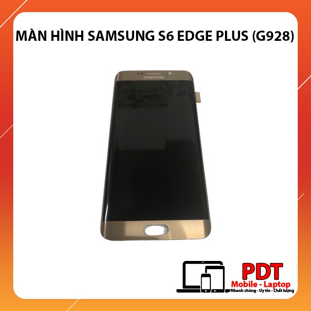 Màn hình Full Bộ Samsung Galaxy S6 EDGE Plus ( Màn zin bóc máy) - BH 12 Tháng