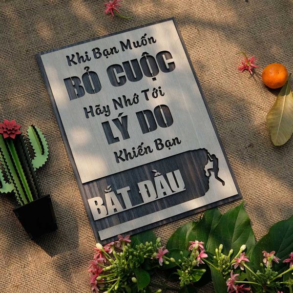 Tranh gỗ Decor tạo động lực &quot;Khi bạn muốn bỏ cuộc - Hãy nhớ tới lý do khiến bạn bắt đầu&quot;