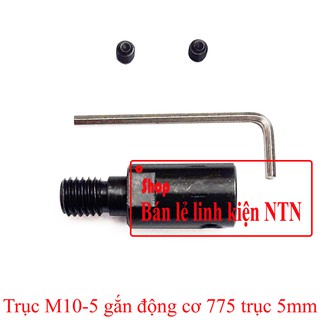 Trục M10-5 gắn cho động cơ 775 trục 5mm