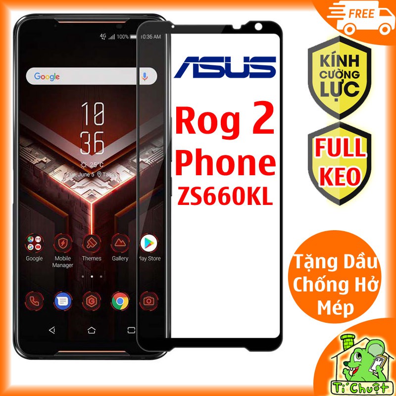 Kính Cường Lực Asus ROG Phone 2 ZS660KL FULL Màn, FULL KEO Silicon
