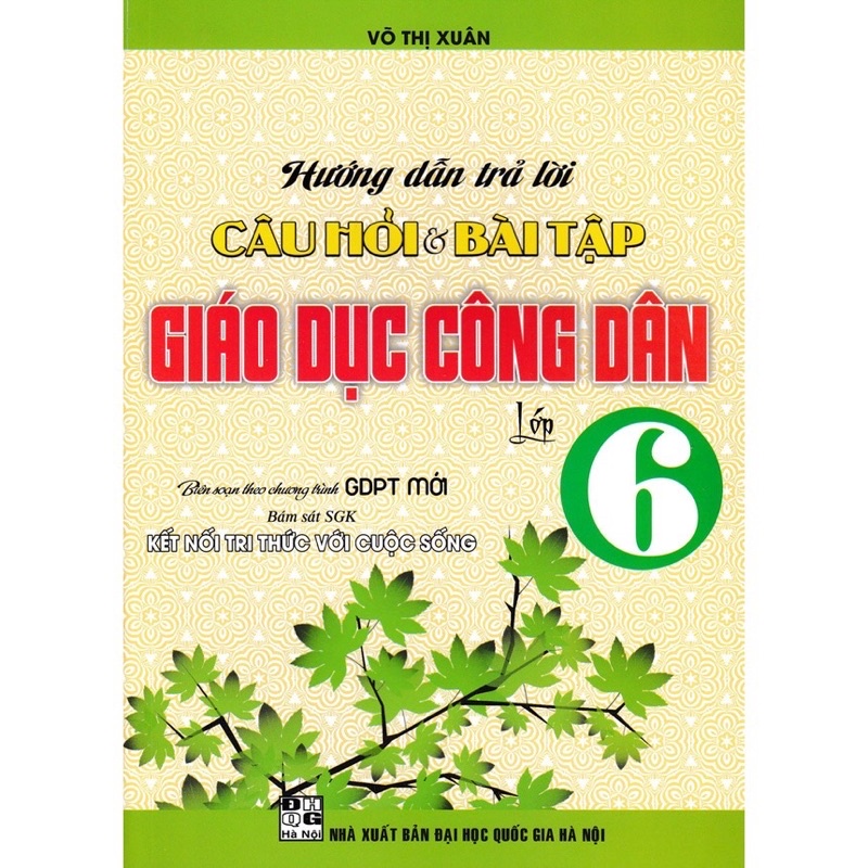 Sách - Hướng Dẫn Trả Lời Câu Hỏi Và Bài Tập Giáo Dục Công Dân Lớp 6 (Bám Sát SGK Kết Nối Tri Thức Với Cuộc Sống)