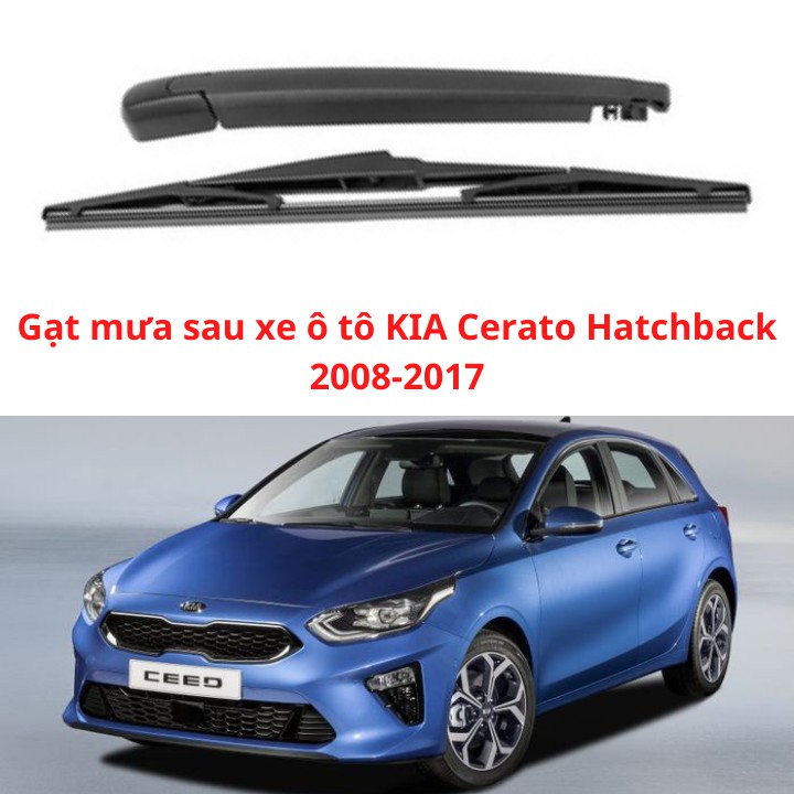 Bộ Cần, Chổi Gạt Mưa Sau Phù Hợp Cho Xe Kia CERATO Hatchback 2008-2017