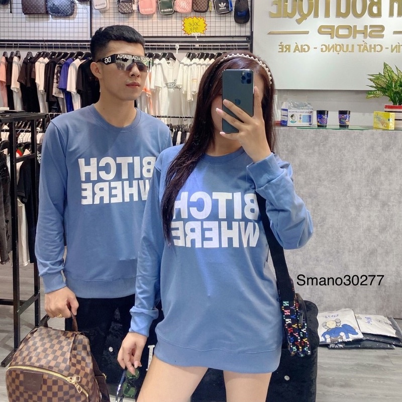 Áo dài tay cổ tròn bitch where, áo sweater chất thun hoặc nỉ bông