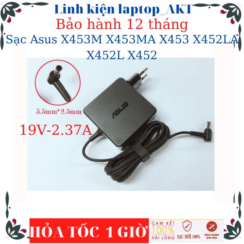 Sạc Asus F451CA K40IJ X454LA X452LA X452L X452 -Sạc Asus 19v-2.37A/3.42A-45W/65W vuông, chữ nhật chân thường(5.5*2.5