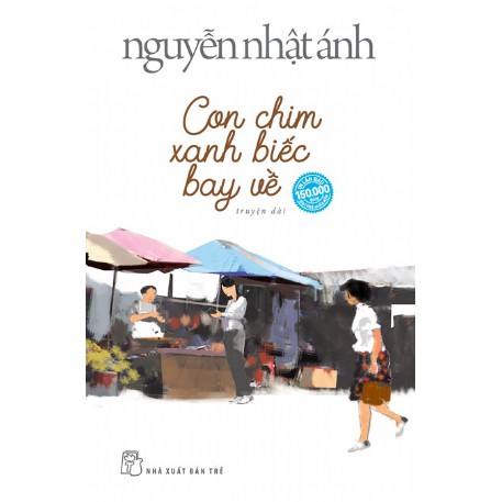 [Mã LIFEMALL995 giảm 10% đơn 99K] Sách- Con Chim Xanh Biếc Bay Về (Bìa Mềm)