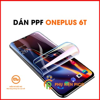 Dán màn hình Oneplus 6t - Miếng dán màn hình cao cấp PPF dành cho Oneplus 6t