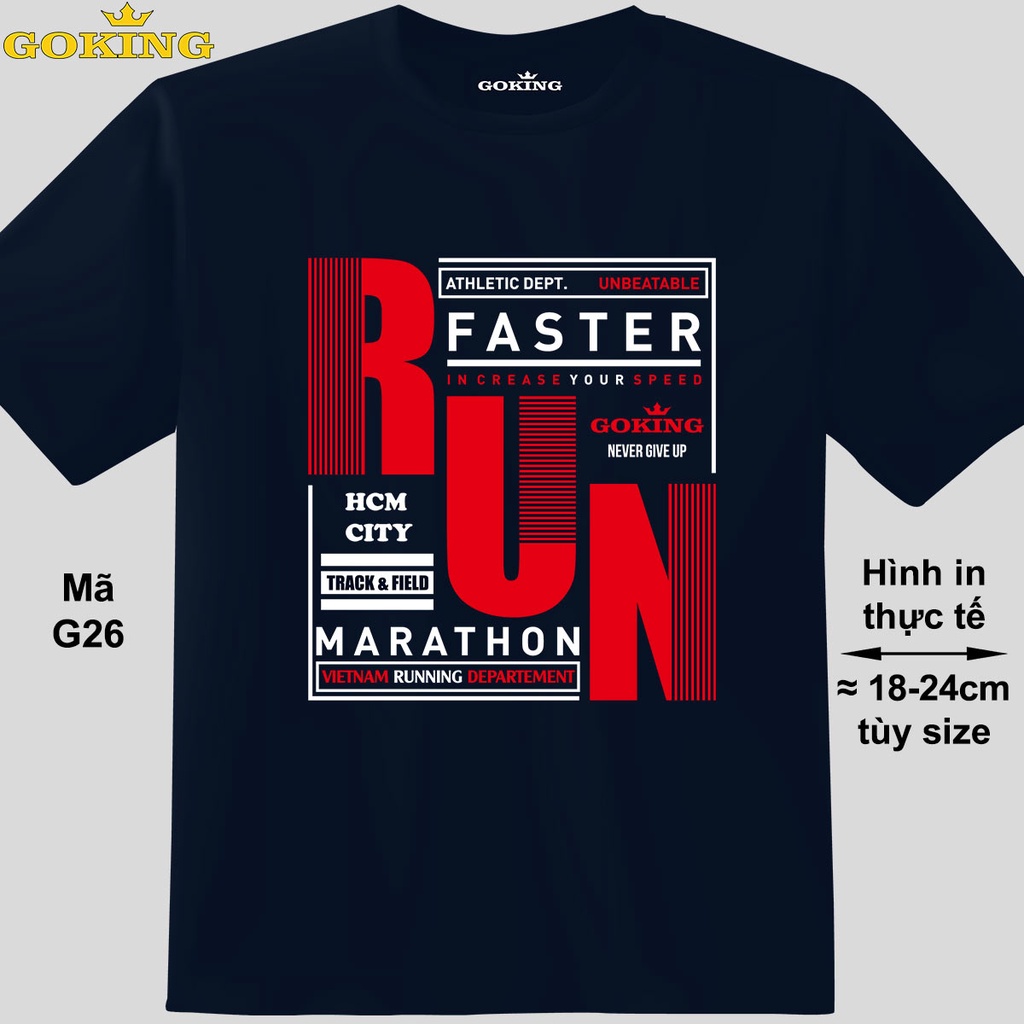 RUN, mã G26. Áo thun thoát nhiệt Nhật Bản GOKING, form unisex cho nam nữ, cặp đôi, đội nhóm. Áo phông in chữ đẹp