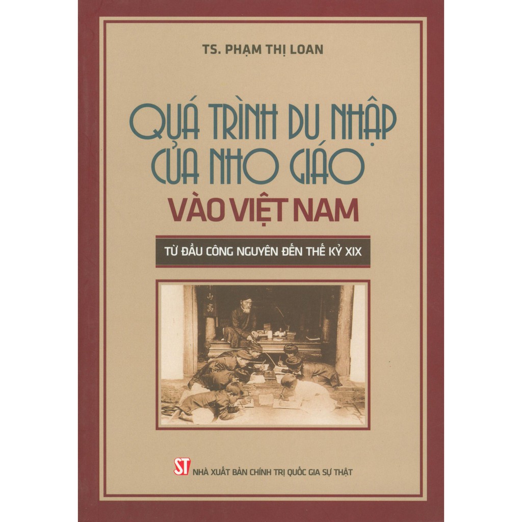 Sách - Quá Trình Du Nhập Của Nho Giáo Vào Việt Nam Từ Đầu Công Nguyên Đến Thế Kỷ XIX