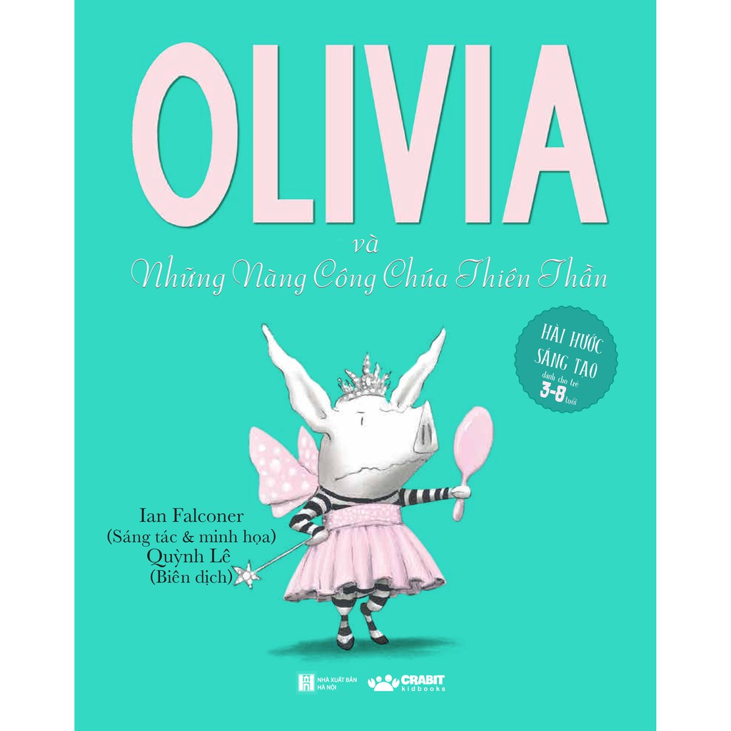 Sách - Olivia và những nàng công chúa thiên thần - Truyện thiếu nhi cho bé - Crabit Kidbooks