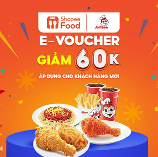 [E-voucher] Mã giảm giá 60K khi đặt Jollibee trên ShopeeFood tại ứng dụng Shopee cho Khách Hàng Mới
