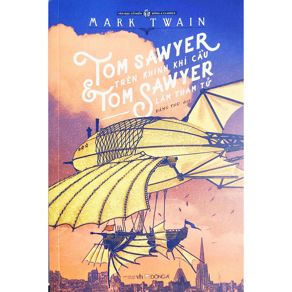 Tiểu thuyết - Tom Sawyer trên khinh khí cầu và Tom Sawyer làm thám tử - Tác giả Mark Twain