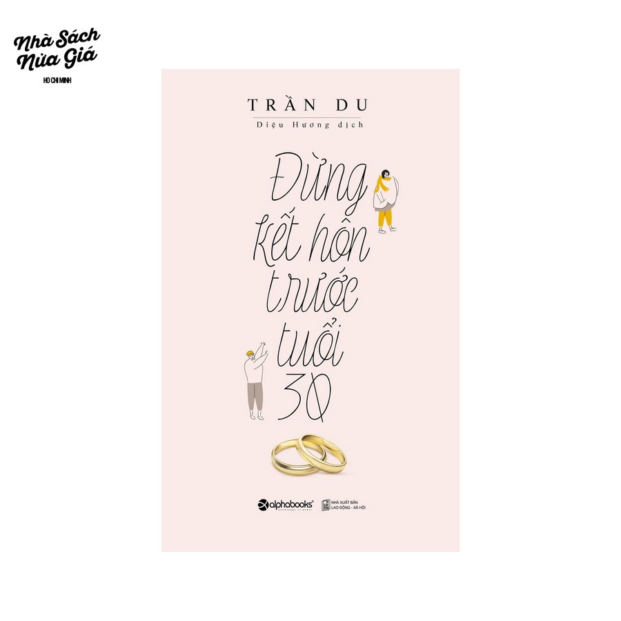 Sách - Đừng Kết Hôn Tuổi 30