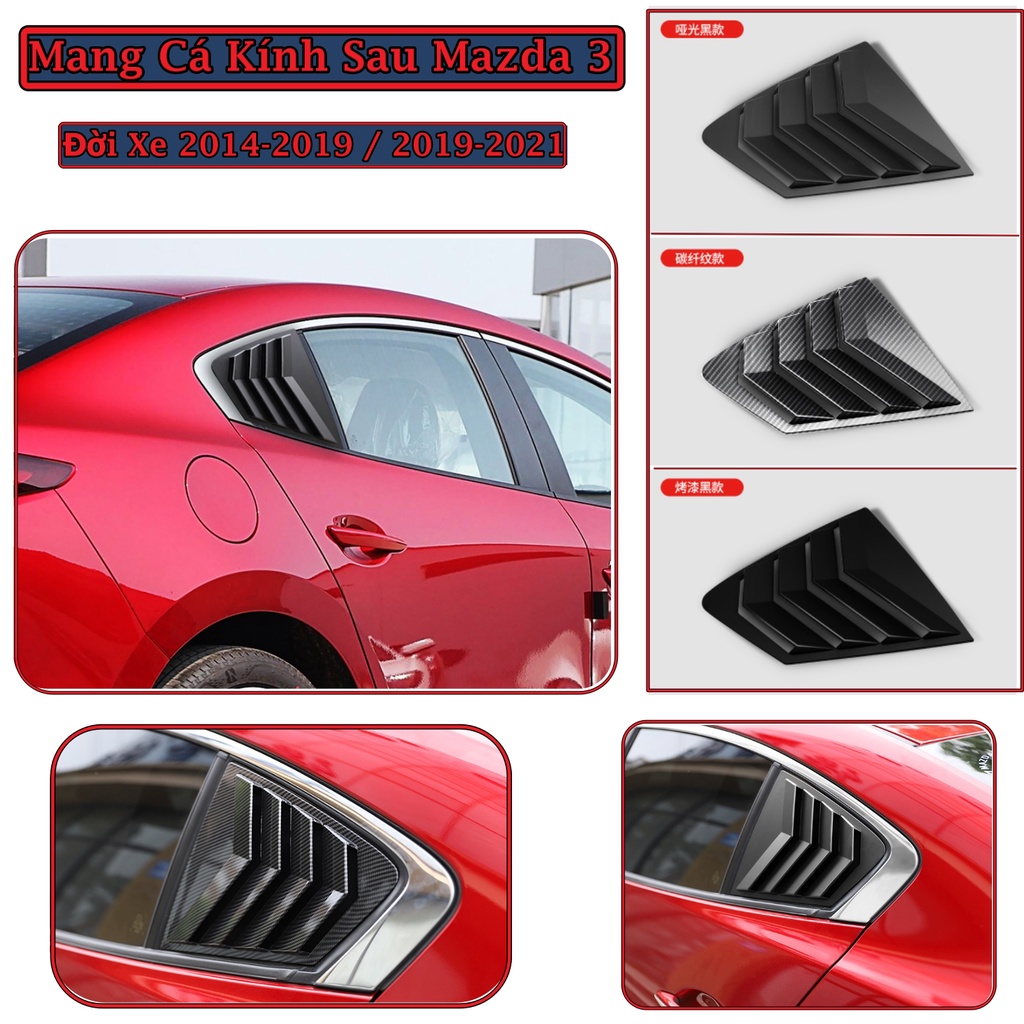 Ốp Mang cá , hốc gió Kính sau xe Mazda3 Đời 2014_2019 và 2020 -2022