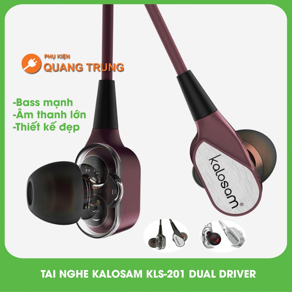 Tai nghe Kalosam KLS-201 dual driver,bass mạnh,âm chắc,tai nghe hay,tai nghe có mic,tai nghe xịn