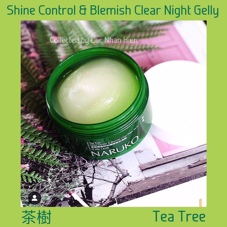 [Bill Đài] MẶT NẠ NGỦ NARUKO TRÀM TRÀ TRỊ MỤN KIỀM DẦU ❤ NARUKO TEA TREE SHINE CONTROL & BLEMISH CLEAR NIGHT GELLY | BigBuy360 - bigbuy360.vn