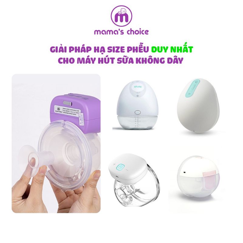 Trợ phễu Silicone Mama’s Choice Newfit- Đệm hạ size phễu máy hút sữa, cup hút sữa không dây Mama’s Choice