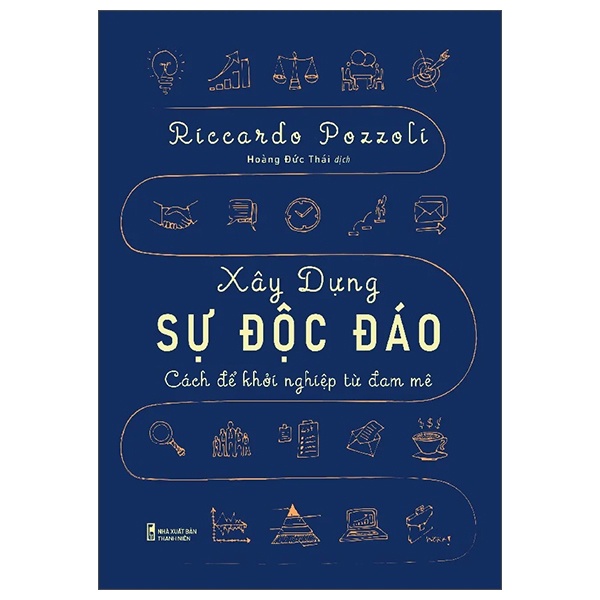 Sách - Xây Dựng Sự Độc Đáo - Cách Để Khởi Nghiệp Từ Đam Mê