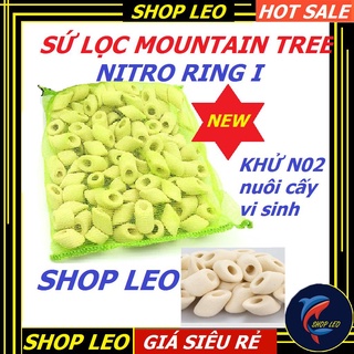 SỨ MOUNTAIN TREE NITRO RING I - VẬT LIỆU LỌC CAO CẤP HỒ CÁ