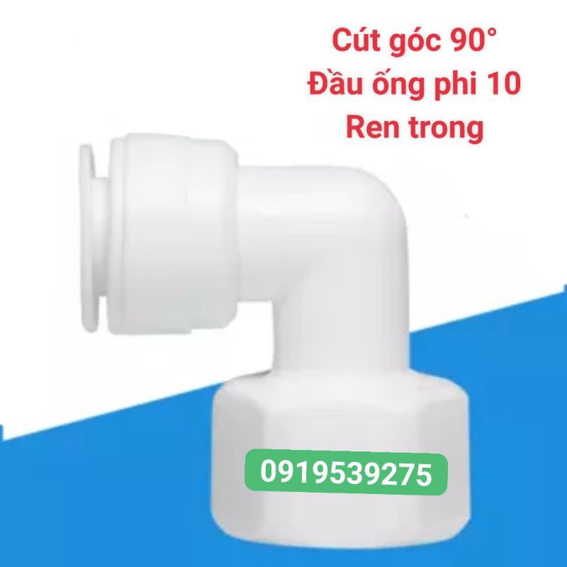 Cút góc Co góc nối nhanh Ren Trong 21 Dây 6 Dây 10 Dùng cho máy lọc nước Ro - leebland