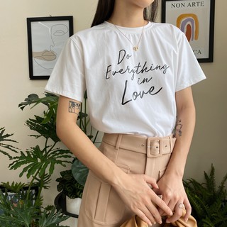 Áo thun chữ Do Everything In Love EDINI