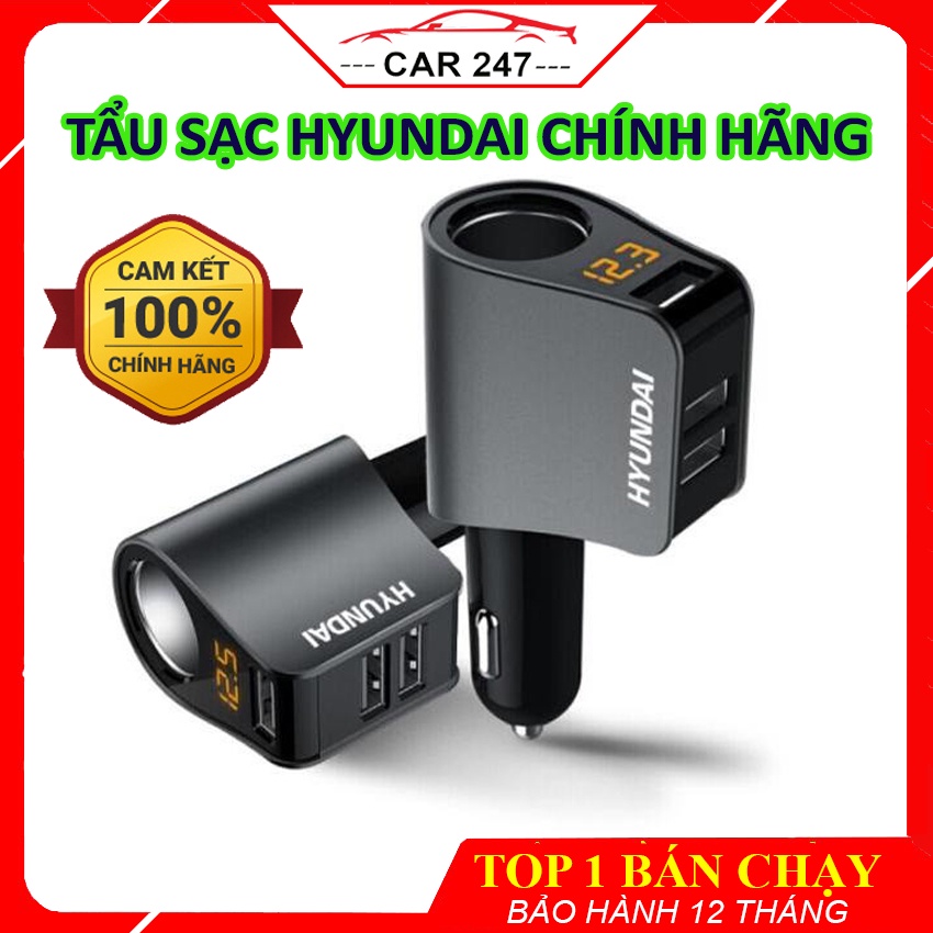 Tẩu Sạc Ô Tô Huyndai HY10 Car247 - Tẩu sạc nhanh ô tô Huyndai chính hãng có đèn led báo điện 1 đầu tẩu và 3 đầu USB