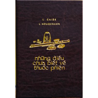 Sách - Những điều chưa biết về thuốc phiện (Bản đặc biệt - Bìa da)