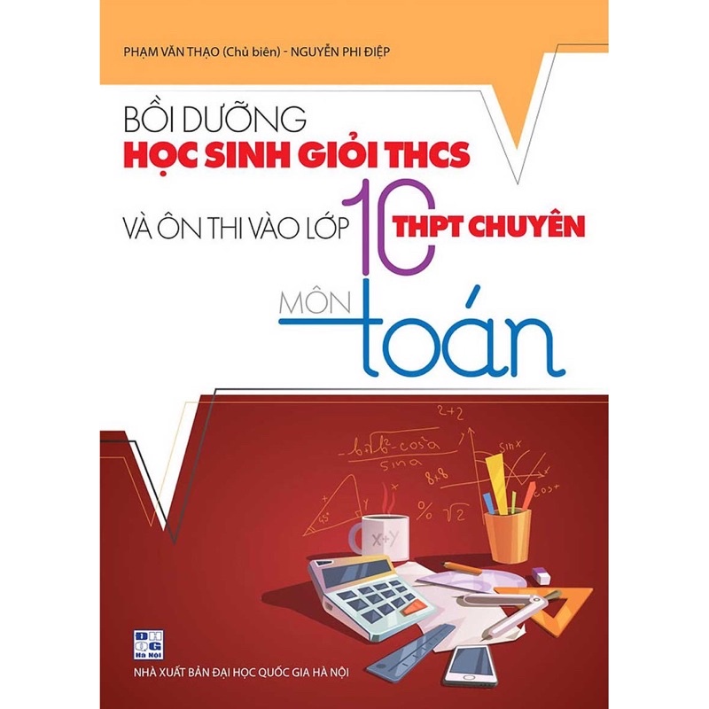 Sách - Bồi Dưỡng Học Sinh Giỏi THCS Và Ôn Thi Vào Lớp 10 THPT Chuyên Môn Toán