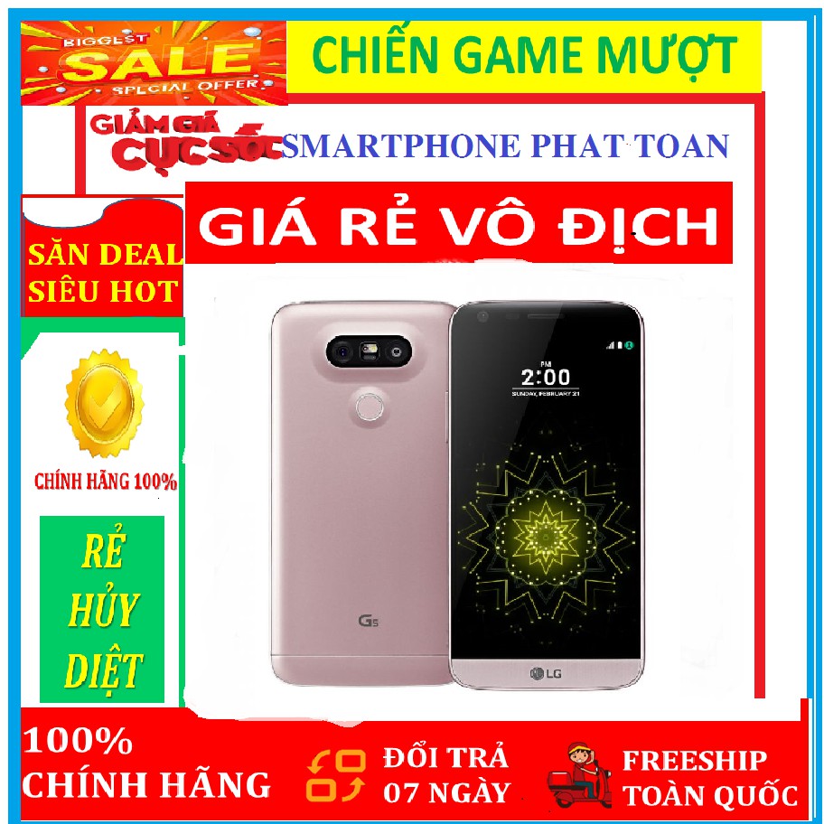 [Giá Sốc Nhất] Điện thoại LG G5 Hàn Quốc ram 4G bộ nhớ 32G - mới Fullbox .Chiến PUBG - FREE FIRE - LIÊN QUÂN mượt