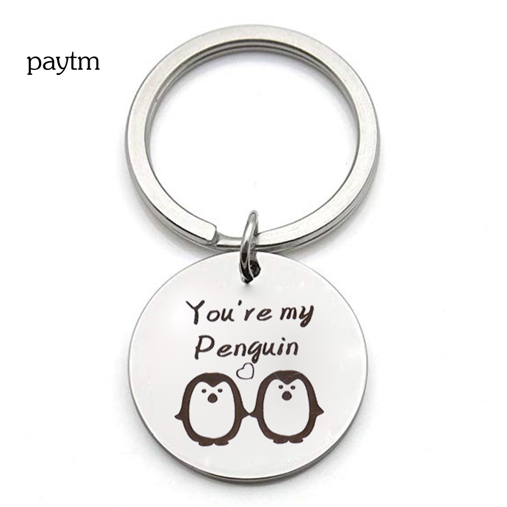 Móc Khóa Thép Không Gỉ Khắc Chữ You Are My Penguin Thời Trang