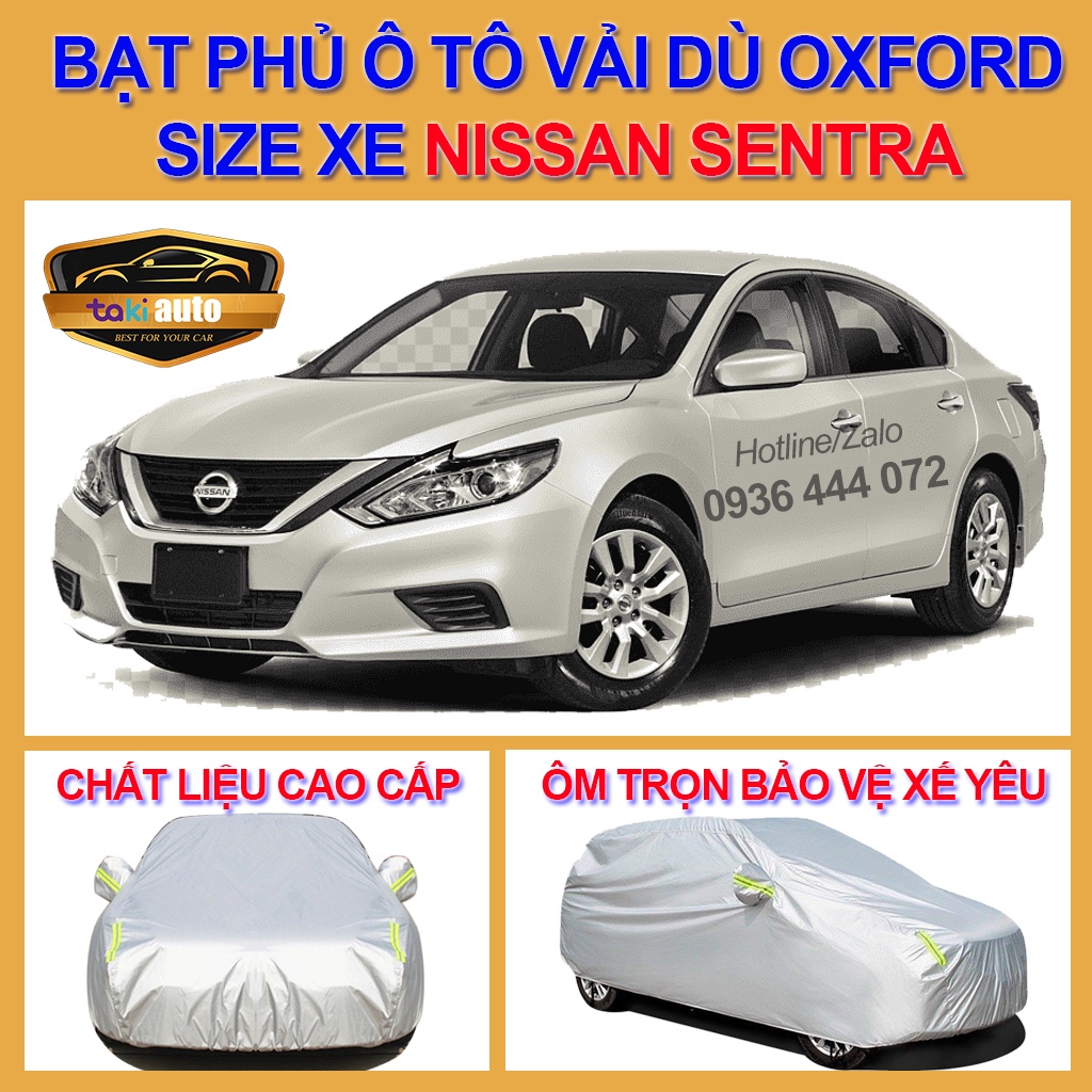 [SENTRA- LOẠI VẢI DÙ] Bạt trùm xe ô tô Nissan  vải dù oxford cao cấp , áo bạt phủ trùm che kín che nắng, che mưa