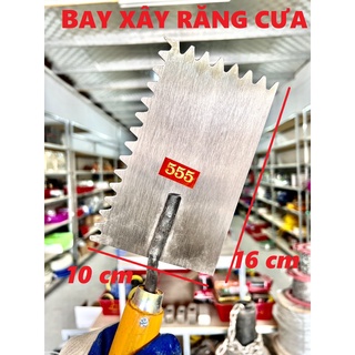 Bay xây răng cưa 555