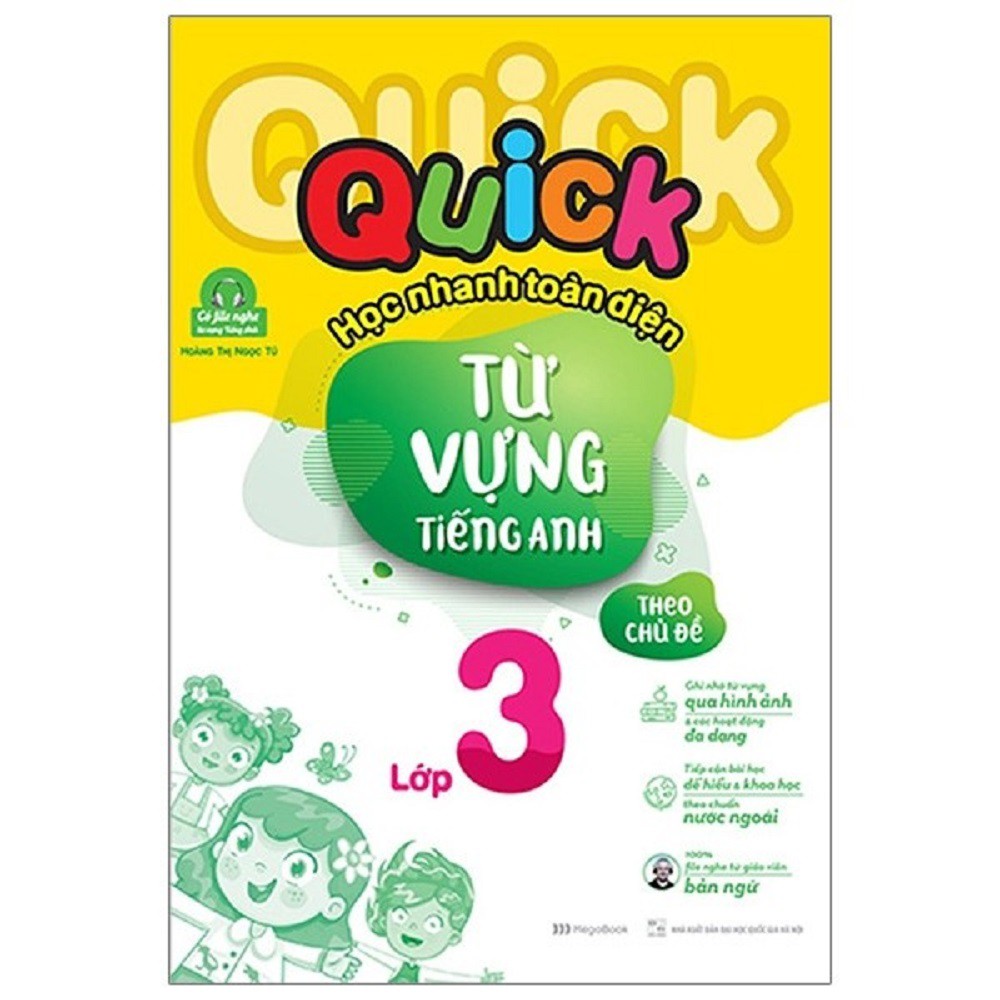 Sách Megabook - Quick Quick Học Nhanh Toàn Diện Từ Vựng Tiếng Anh Theo Chủ Đề Lớp 3