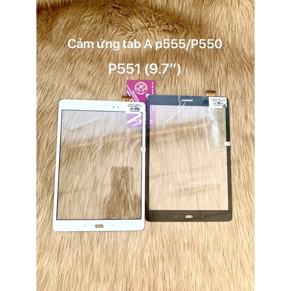 cảm ứng galaxy tab A P550/P555/P551 9.7 inch