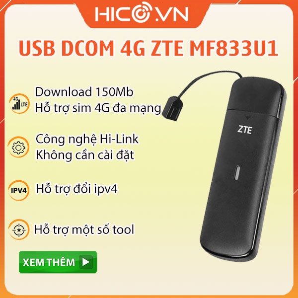 Usb Dcom 4G ZTE MF833 – Tốc độ 150Mb – Hỗ Trợ Đổi IP , Công Nghệ Hilink Cắm là Chạy, Tương Thích Một Số Tool